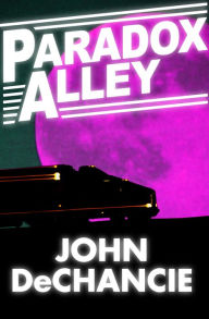 Title: Paradox Alley, Author: John DeChancie