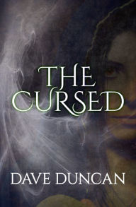 Title: The Cursed, Author: Dave Duncan