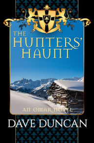 Title: The Hunters' Haunt, Author: Dave Duncan