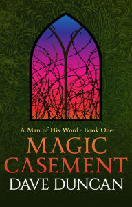 Title: Magic Casement (A Man of His Word Series #1), Author: Dave Duncan