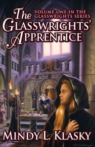 Title: The Glasswrights' Apprentice, Author: Mindy Klasky