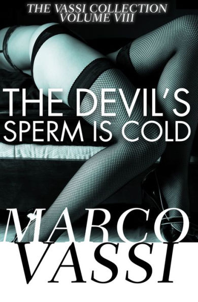 The Devil's Sperm Is Cold