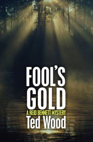 Title: Fool's Gold, Author: Ted Wood