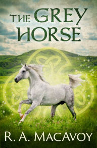 Title: The Grey Horse, Author: R. A. MacAvoy