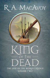 Title: King of the Dead, Author: R. A. MacAvoy
