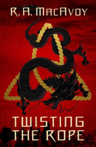 Title: Twisting the Rope, Author: R. A. MacAvoy