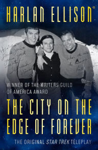 Title: The City on the Edge of Forever, Author: Harlan Ellison