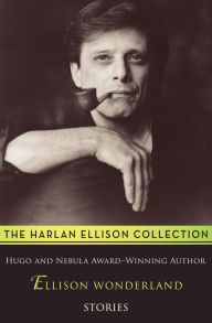 Title: Ellison Wonderland, Author: Harlan Ellison