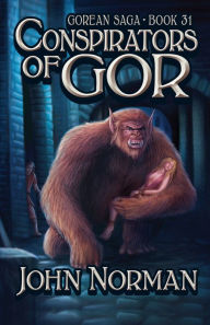 Conspirators of Gor (Gorean Saga #31)