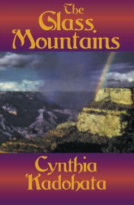 Title: The Glass Mountains, Author: Cynthia Kadohata