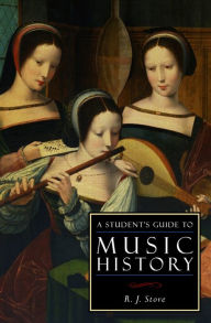 Title: A Student's Guide to Music History, Author: R.J. Stove