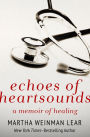 Echoes of Heartsounds: A Memoir