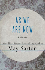 Title: As We Are Now, Author: May Sarton