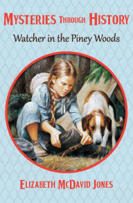 Title: Watcher in the Piney Woods, Author: Elizabeth McDavid Jones