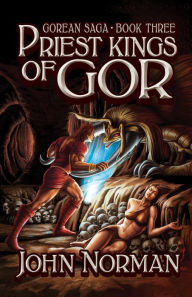 Title: Priest-Kings of Gor (Gorean Saga #3), Author: John Norman