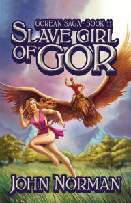 Title: Slave Girl of Gor (Gorean Saga #11), Author: John Norman