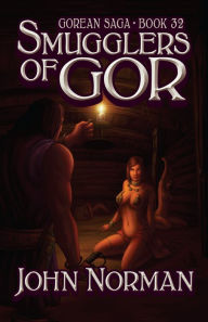 Title: Smugglers of Gor (Gorean Saga #32), Author: John Norman