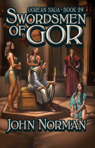 Swordsmen of Gor (Gorean Saga #29)