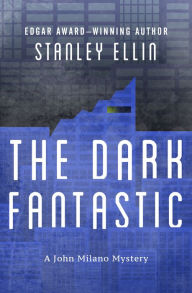 Title: The Dark Fantastic, Author: Stanley Ellin