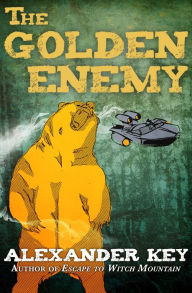 Title: The Golden Enemy, Author: Alexander Key
