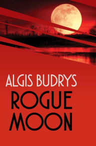 Title: Rogue Moon, Author: Algis Budrys