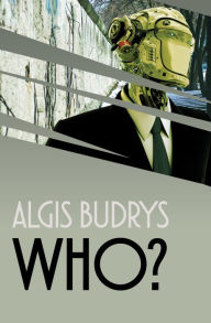 Title: Who?, Author: Algis Budrys
