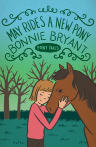 Title: May Rides a New Pony, Author: Bonnie Bryant