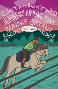 Title: Jasmine and the Jumping Pony, Author: Bonnie Bryant