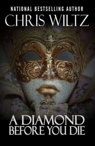 Title: A Diamond Before You Die, Author: Chris Wiltz