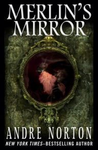 Title: Merlin's Mirror, Author: Andre Norton