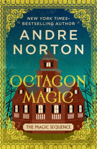 Title: Octagon Magic, Author: Andre Norton