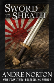Title: Sword in Sheath, Author: Andre Norton