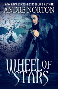 Title: Wheel of Stars, Author: Andre Norton