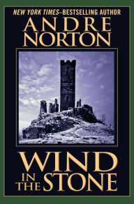 Title: Wind in the Stone, Author: Andre Norton