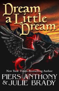 Title: Dream a Little Dream, Author: Piers Anthony