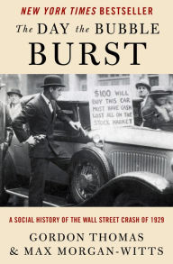 Title: The Day the Bubble Burst: A Social History of the Wall Street Crash of 1929, Author: Gordon Thomas