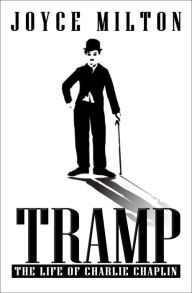 Title: Tramp: The Life of Charlie Chaplin, Author: Joyce Milton