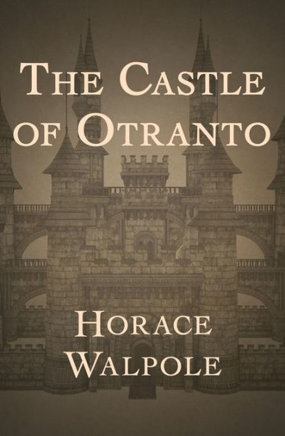 The Castle of Otranto by Horace Walpole, Paperback | Barnes & Noble®