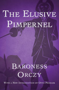 Title: The Elusive Pimpernel, Author: Baroness Orczy