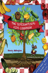 Title: The Supernatural Kids Cookbook: Eleven Super Special Recipes for 11/11/11, Author: Nancy Mehagian