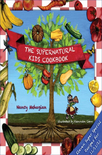 The Supernatural Kids Cookbook: Eleven Super Special Recipes for 11/11/11