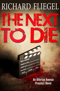 Title: The Next to Die, Author: Richard Fliegel