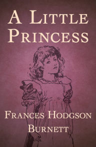 Title: A Little Princess, Author: Frances Hodgson Burnett