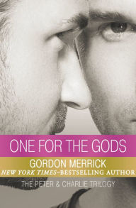Title: One for the Gods, Author: Gordon Merrick