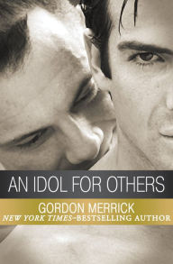 Title: An Idol for Others, Author: Gordon Merrick