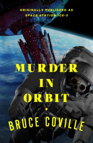 Title: Murder in Orbit, Author: Bruce Coville