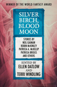 Title: Silver Birch, Blood Moon, Author: Ellen Datlow