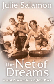 Title: The Net of Dreams: A Family's Search for a Rightful Place, Author: Julie Salamon