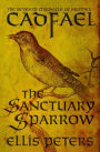The Sanctuary Sparrow (Brother Cadfael Series #7)