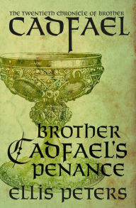 Brother Cadfael's Penance (Brother Cadfael Series #20)